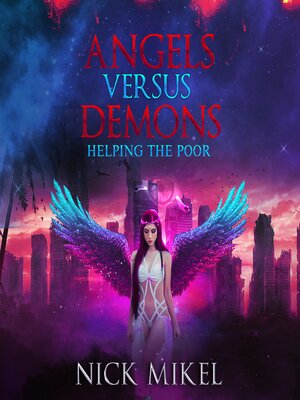 cover image of Angels Versus Demons Helping the Poor